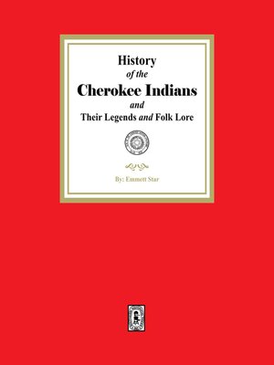 cover image of History of the Cherokee Indians and their Legends and Folk Lore